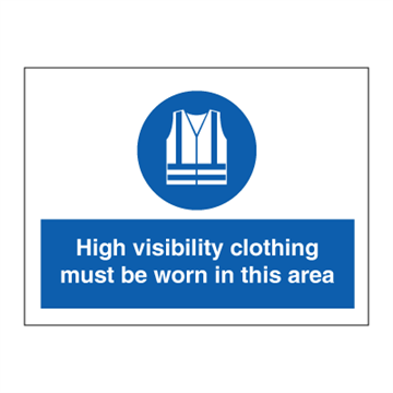 High visibility clothing must be worn in this area - Fire Signs