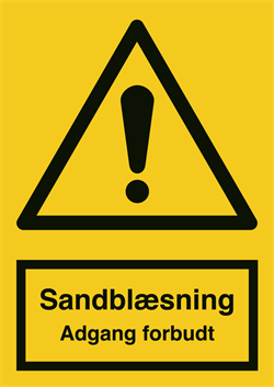 Sandblaesning. Adgang forbudt Advarselsskilt A323
