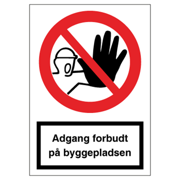 Adgang forbudt på byggepladsen - forbudsskilt - F114