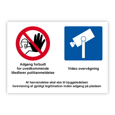 Adgang forbudt - Videoovervågningskilt - Henvendelse til ledelse