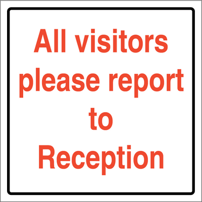 All visitors please report