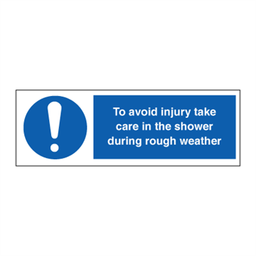 To avoid injury take care.. - Mandatory Signs