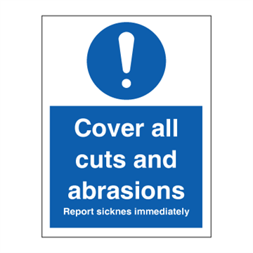 Cover all cuts and abrasions - Mandatory Signs