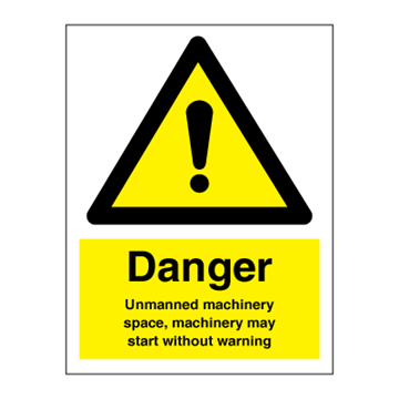 Danger Unmanned machinery space... - Hazard & Warning Signs