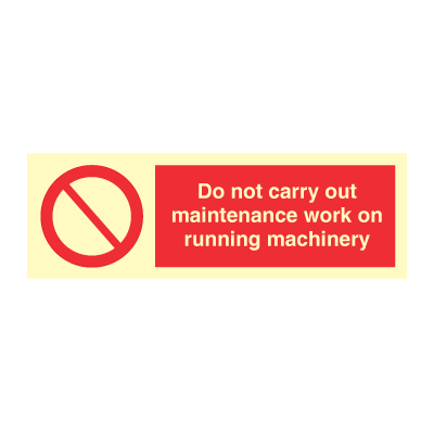 Do not carry out maintenance work - Prohibition Signs