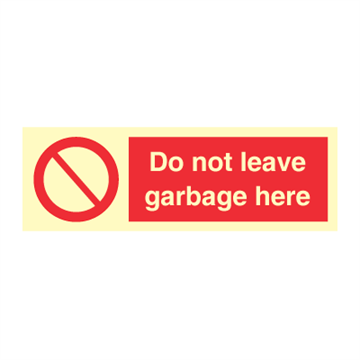 Do not leave garbage here - Prohibition Signs