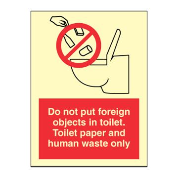 Do not put foreign objects in toilet. Toilet paper... - Mandatory Signs