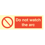 Do not watch the arc