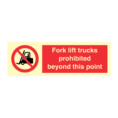 Fork lift trucks prohibited beyond this point - Prohibition Signs