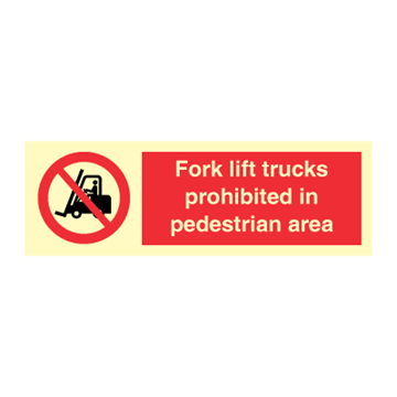 Fork lift trucks prohibited in pedestrian area - Prohibition Signs