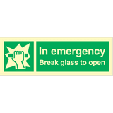 In emergency break glass to open