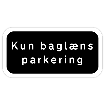 Kun baglæns parkering - undertavle - hvid skrift på sort baggrund