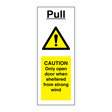 Pull - Caution Only open door when sheltered from strong wind - hazard signs