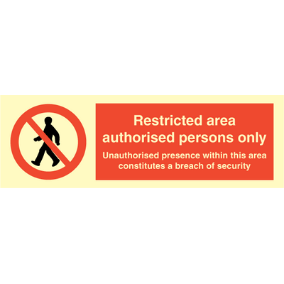 Restricted area authorised persons only - Photolumienescent Self Adhesive Vinyl - 100 x 300 mm