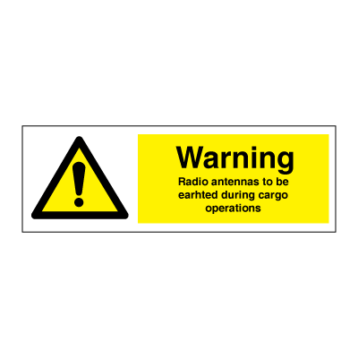 Warning - Radio antennas to be earthed during cargo operation - hazard and warning signs