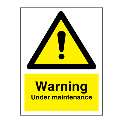 Warning  Under maintenance - Hazard & Warning Signs